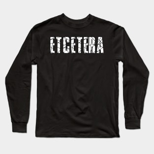 Etcetera Long Sleeve T-Shirt